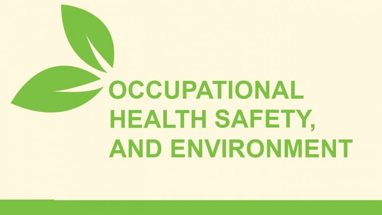 Occupational Health Safety and Environment
